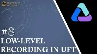 Tutorial #8 | Low Level Recording in UFT | Recording Modes in UFT |  | UFT Tutorials