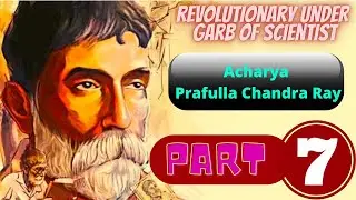 VVM STUDY MATERIAL 2021 || Acharya Prafulla Chandra Ray || Revolutionary under Garb of a Scientist |