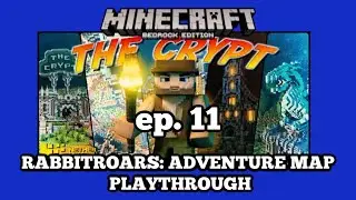 The Crypt by Netherpixels Ep. 11 (RabbitRoars: Minecraft Marketplace Adventure Map Playthrough)