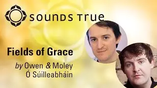 Owen & Moley &Oacute; S&uacute;illeabh&aacute;in - Glorious Grace (Fields of Grace)