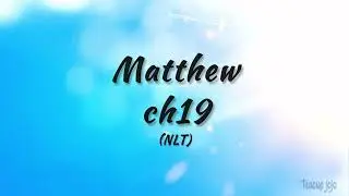 Евангелие от Матфея, глава 19 &ndash; Развод / Иисус благословляет детей / Богачи и небеса &ndash; Аудиовизуа...