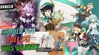 Is this banner Good ? Genshin impact new banner review l Genshin impact Bangla