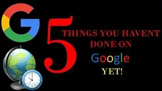 Five things you haven't done on Google yet! | Mind-blowing Facts of Google! | MUST WATCH!