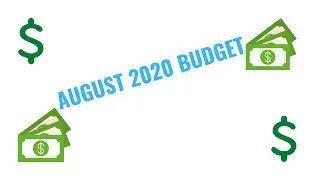 HOW TO BUDGET: August 2020 Budget