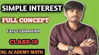  Class 10 Simple Interest  | Formula, Tricks & Example By Ng academy Math
