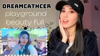 REATION to Dreamcatcher 다미 'Beauty Full' + 가현 'Playground'