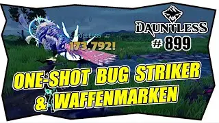 DAUNTLESS AWAKENING #899 ONE-SHOT BUG STRIKER ★ Waffenmarken ★ Aulrics Gipfel überladen Anstieg