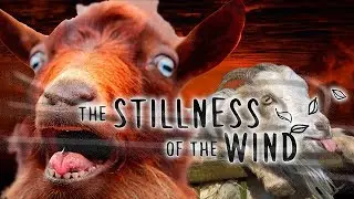 THE HEIR OF GOATS | Where the Goats Are & The Stillness of the Wind #2