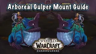 Jessiehealz - Arboreal Gulper Shadowlands Mount Guide