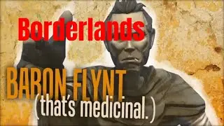 Borderlands&reg; gameplay walkthrough - The Final Piece - Baron Flynt - Claptrap Rescue: The Salt Flats