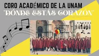 Dónde estás corazón/Coro Académico de la UNAM.Concierto en vivo.Audio.