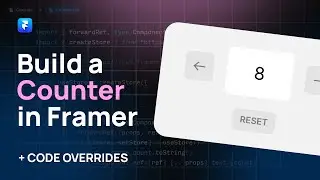How to Build a Counter in Framer with Code Overrides