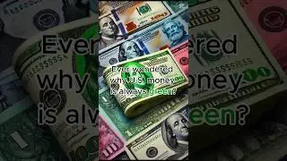 Why Is U.S. Money Always Green? 💵 The Real Reason!