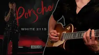 White 2115 - Porsche (Guitar Cover)