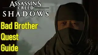 Assassin's Creed Shadows Bad Brother quest walkthrough