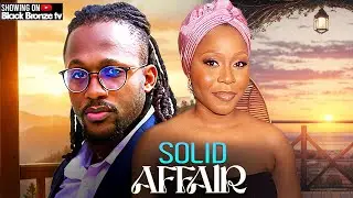 SOLID AFFAIR - MICHAEL DAPPA / EKAMA ETIM INYANG / - 2025 NOLLYWOOD LATEST MOVIES