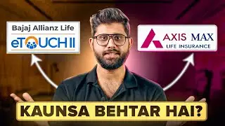 Axis Max Life STPP or Bajaj Allianz eTouch II | *HONEST* HINDI Term Insurance Comparison | Ditto