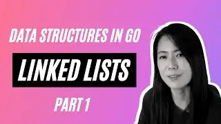Структуры данных в Golang &mdash; Связанный список (1/2)
