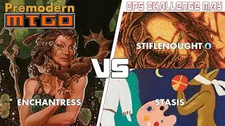 2025 Premodern Challenge May - Semifinal vs Stiflenought (Agame) and Final vs HARTL (Stasis)