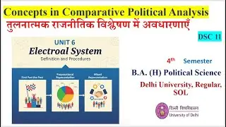 Electoral System 2 | Concepts in Comparative Political Analysis 4th semester Political science Hons