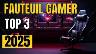 TOP 3 : Meilleur Fauteuil Gamer 2025
