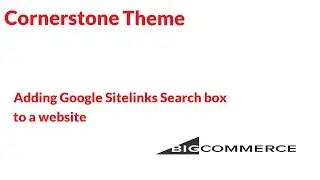 How to create Google's Sitelinks Search Box For A bigcommerce Website to Improve SEO