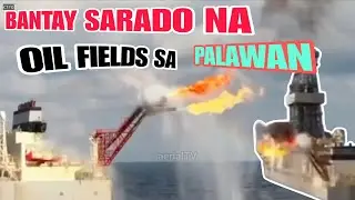 BANTAY SARADO NA NG MILITAR ANG OIL AND GAS FIELDS SA PALAWAN,CHINA IYAK...