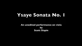Ysaye Sonata No. 1  performed on viola by Scott Slapin