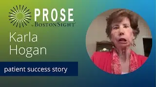 PROSE Patient Success Story: Karla Hogan | Moebius Syndrome | BostonSight PROSE
