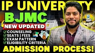IP University BJMC New Updated Admission Process 2025 Ba JMC IPU CET Eligibility Seats Fees Complete