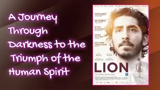 Lion (2016) Movie Review | An Unforgettable Journey of Hope, Survival, and Reunion