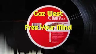 Gaz West - Free Your Mind