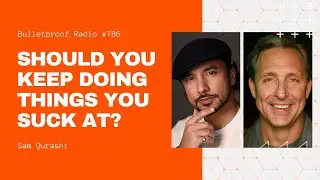 Should you keep doing things you suck at? With Sam Qurashi