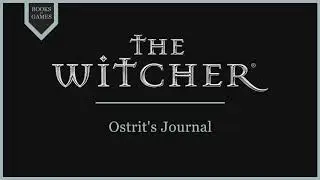Witcher Lore - Ostrit's Journal