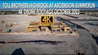Toll Brothers Ascension Summerlin Highrock Models October 2023 4K Drone Footage