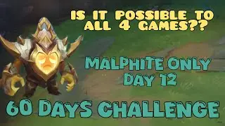CHALLENGE only play  Malphite top day 12 out of 60