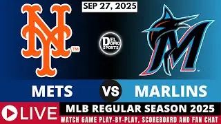NEW YORK METS VS MIAMI MARLINS ⚾ MLB REGULAR SEASON SEP 27, 2025