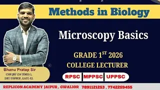 Microscopy  Basics  part -2  II Methods in  Biology  II MPPSC II  NET II MPSET II COLLEGE LECTURER