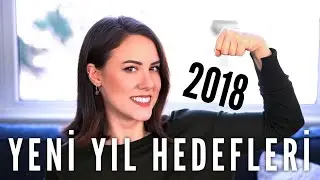 YENİ YIL HEDEFLERİ & MOTİVASYON  | 2018 | Cansu Dengey