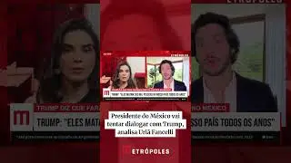Presidente do M&eacute;xico vai tentar dialogar com Trump, analisa Uri&atilde; Fancelli