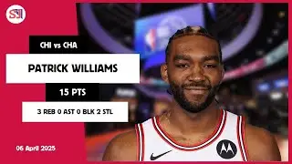 PATRICK WILLIAMS 15 PTS vs CHA 06 Apr 24-25 CHI Highlights
