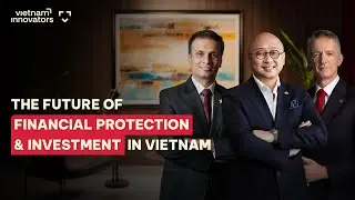 The future of financial protection & investment in Vietnam | Prudential Vietnam | EP 361