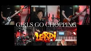 Lordi - Girls Go Chopping (Full Band Cover)