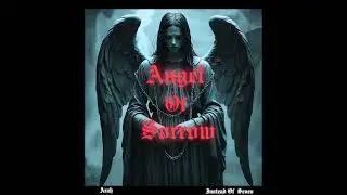 Arah, Instead Of Seven - Angel Of Sorrow
