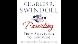 Parenting: From Surviving to Thriving: Building Healthy Families in a Changing World