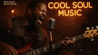 IRON BUCK Deep Soul Groove | 70s Funk & Real Emotion