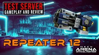 Repeater 12 - Better than Ember 12? | Test Server Weapon Review | Mech Arena