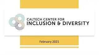 Caltech Center for Inclusion and Diversity
