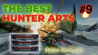THE BEST HUNTER ARTS | MHGU Daily Hunts 9 Striker Gunlance AA Flare Blast Dash Absolute Readiness