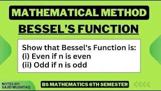 Show that Bessel's Functions is even if n is even and is odd if n is odd || Bessel's Function